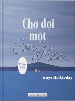 Chờ Đợi Một Cơn Mưa - Trừng Tịch