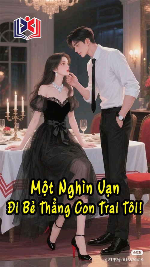 Một Nghìn Vạn, Đi Bẻ Thẳng Con Trai Tôi!