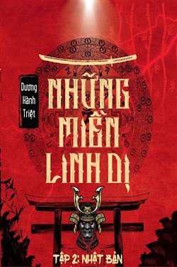 Những Miền Linh Dị - Tập 2: Nhật Bản