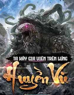 Ta Xây Gia Viên Trên Lưng Huyền Vũ (Dịch)