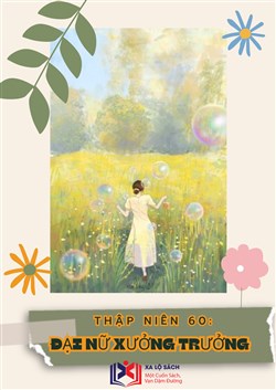 Thập Niên 60: Đại Nữ Xưởng Trưởng (Dịch)
