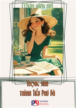 Thập Niên 80: Trọng Sinh Thành Tiểu Phú Bà (Dịch)