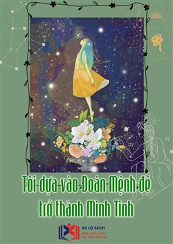 Tôi Dựa Vào Đoán Mệnh Để Trở Thành Minh Tinh (Dịch)