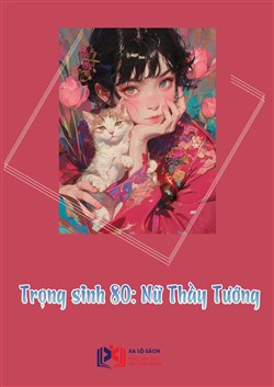 Trọng Sinh 80: Nữ Thầy Tướng (Dịch)