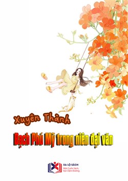 Xuyên Thành Bạch Phú Mỹ Trong Niên Đại Văn (Dịch)