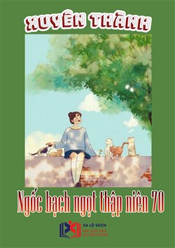 Xuyên Thành Ngốc Bạch Ngọt Thập Niên 70 (Dịch)